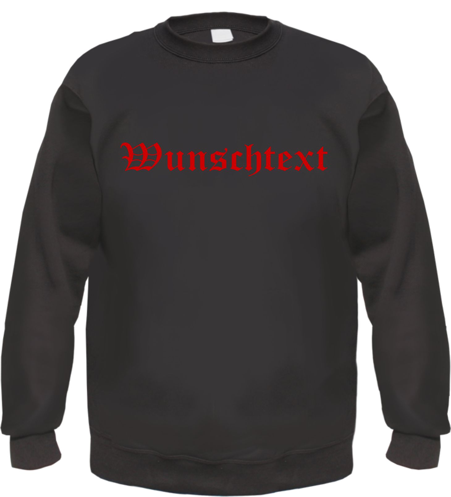 Individuelles Rundhals Sweatshirt - altdeutsch gerade - Wunschtext Druck