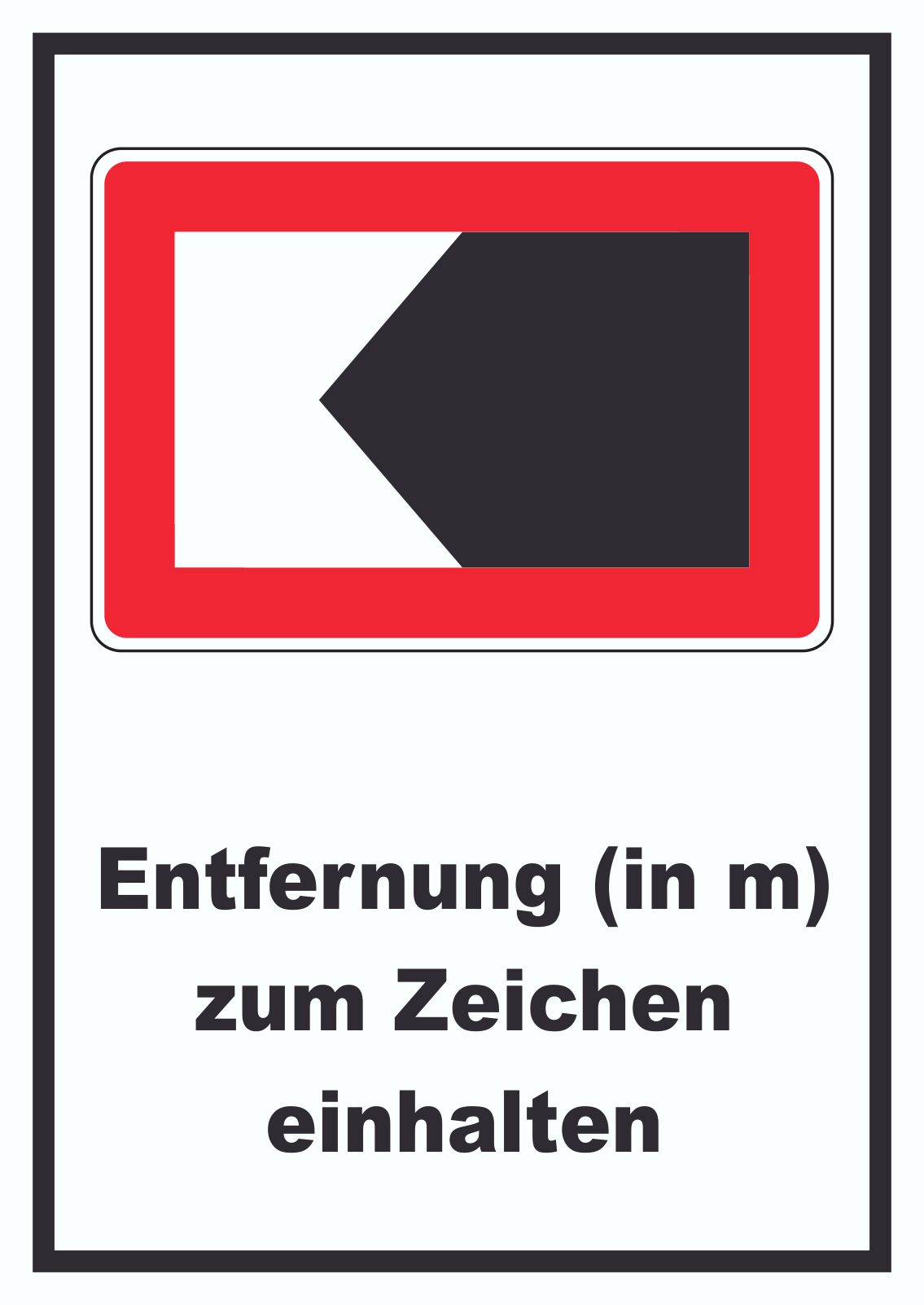 Entfernung zum Zeichen einhalten Schild