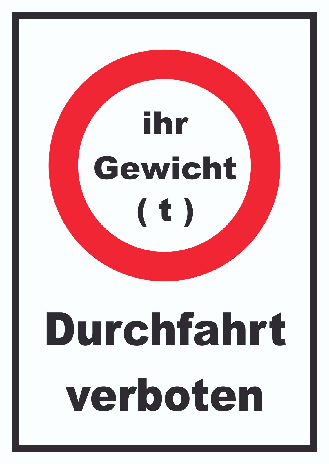 Durchfahrt verboten Wunschgewicht Symbol und Text