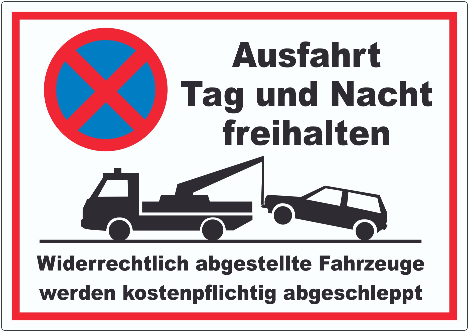 Parken verboten Ausfahrt Tag und Nacht freihalten Aufkleber innenklebend