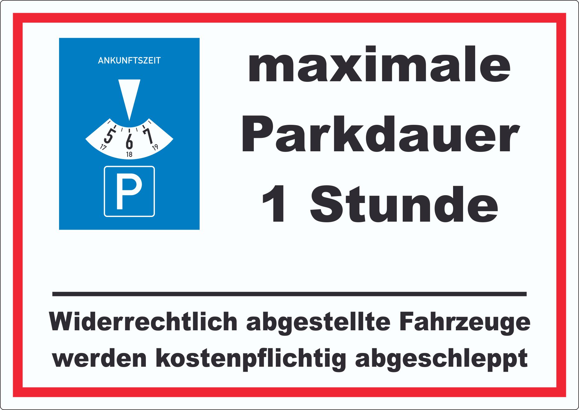 maximale Parkdauer 1 Stunde Parkplatz Aufkleber innenklebend