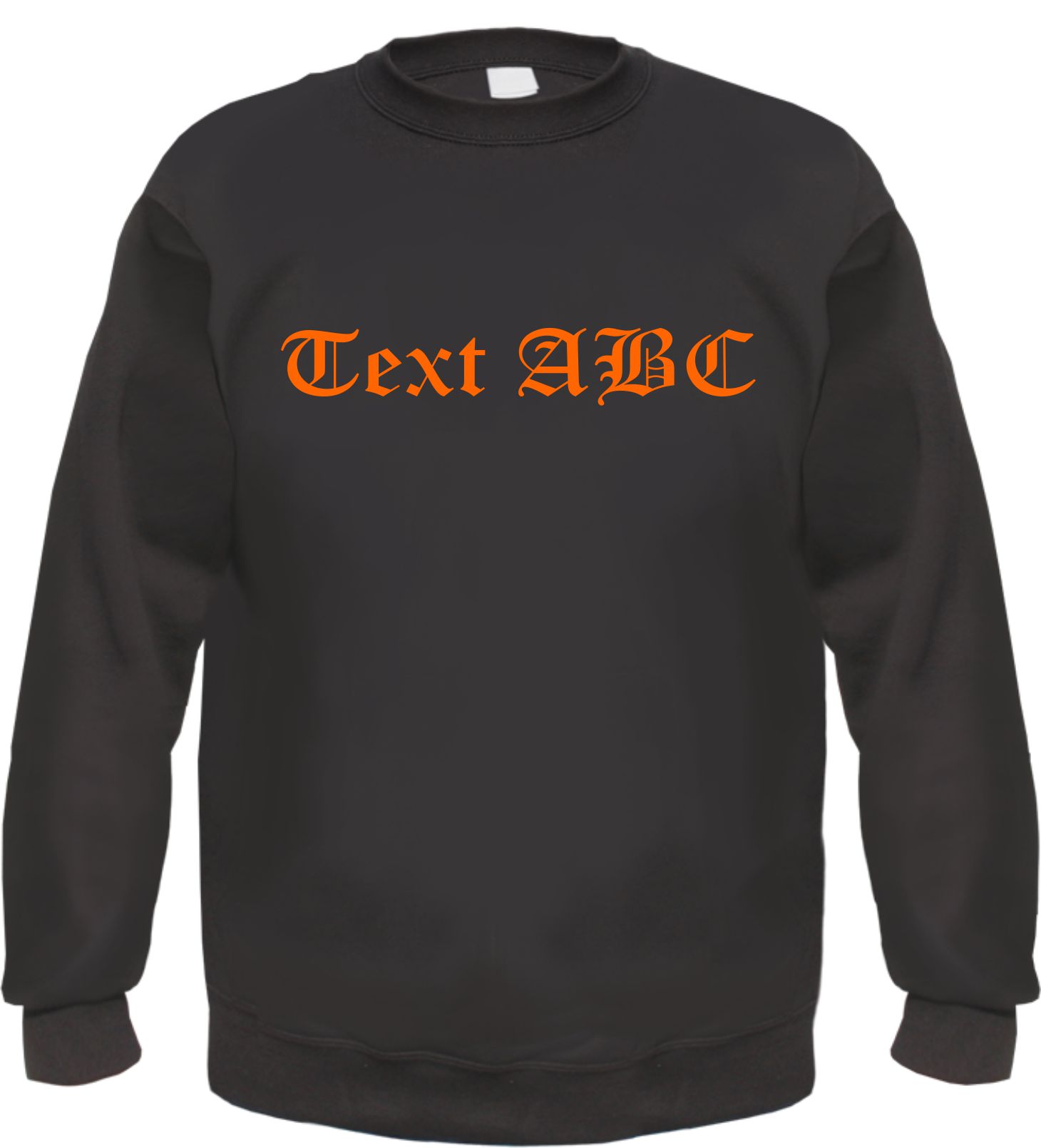 Individuelles Rundhals Sweatshirt - altdeutsch gerade - Wunschtext Druck