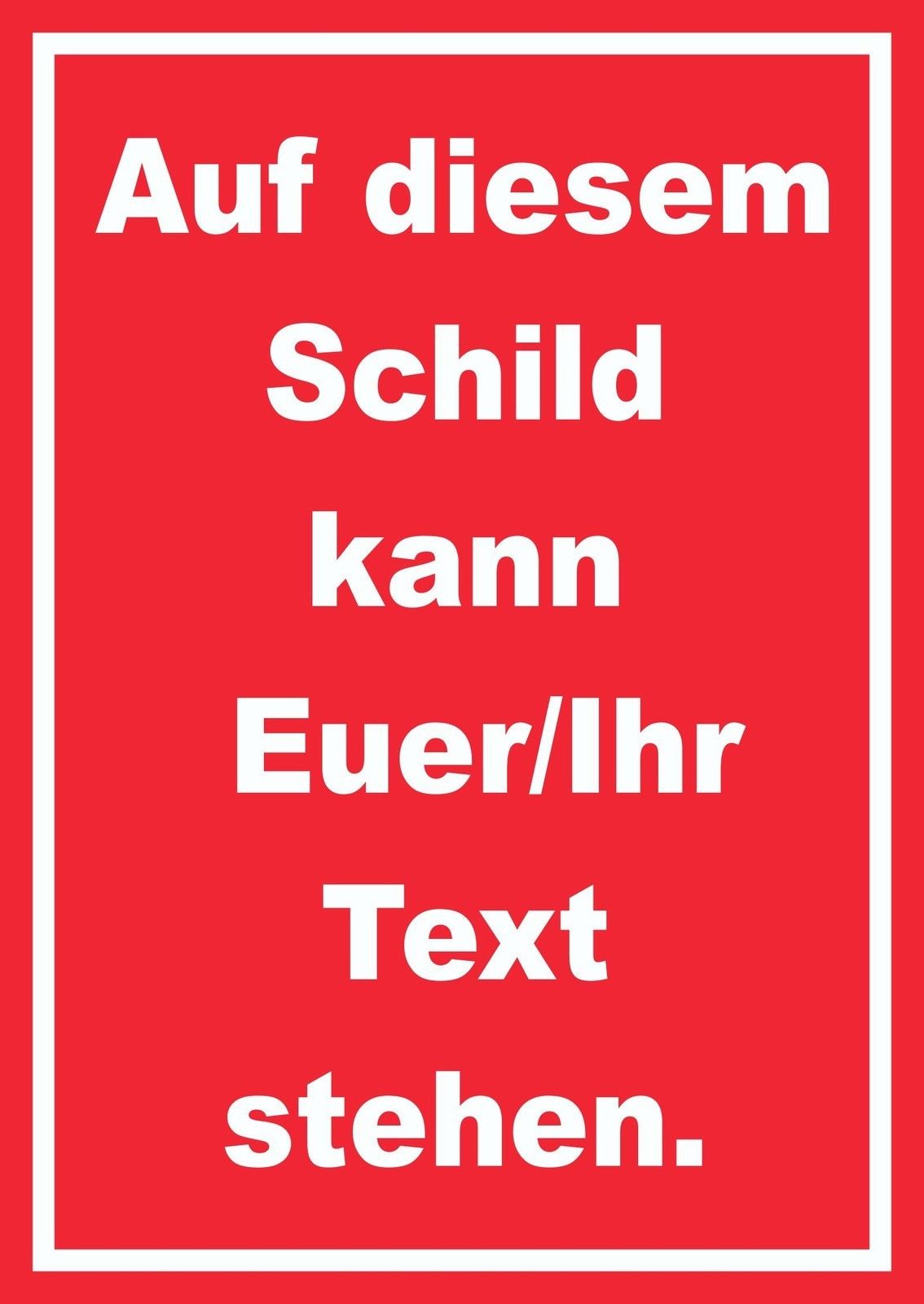 Schild mit Wunschtext hochkant Text weiss Hintergrund rot