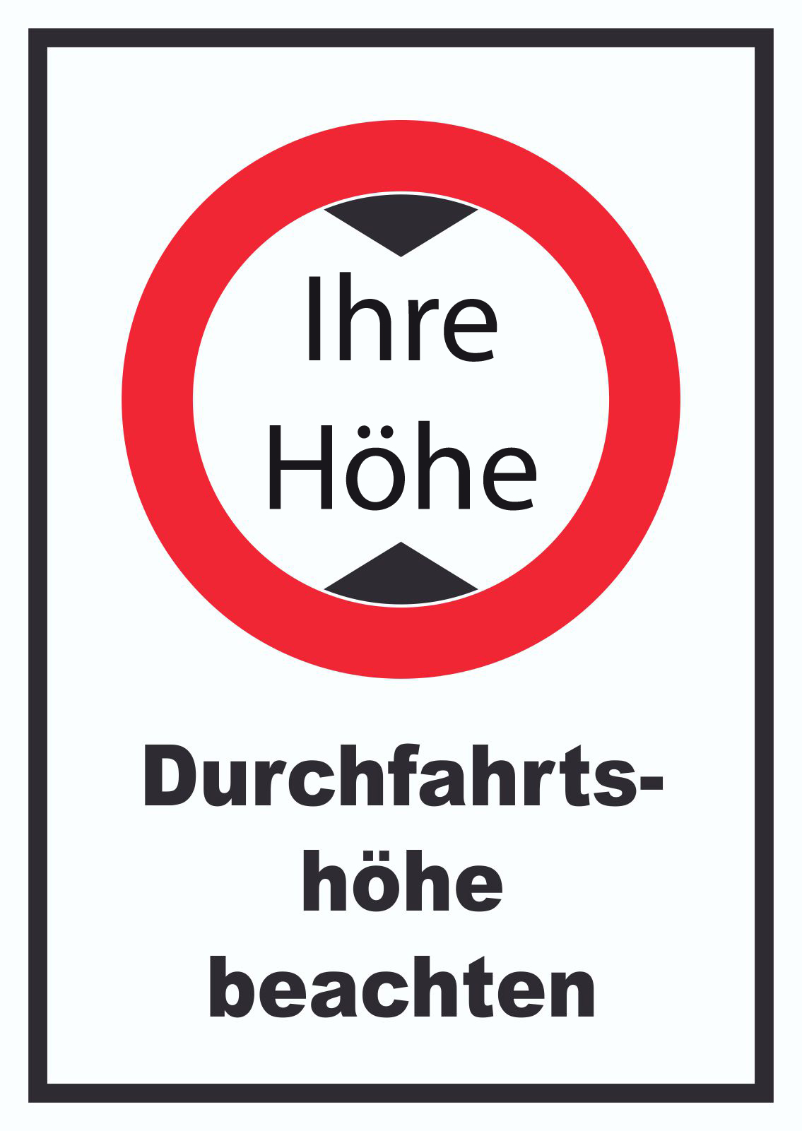 Durchfahrtshöhe Schild mit Ihrer Wunschhöhe Symbol und Text