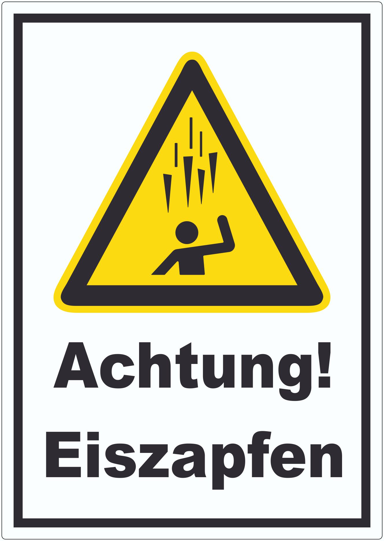 Achtung Eiszapfen Aufkleber innenklebend