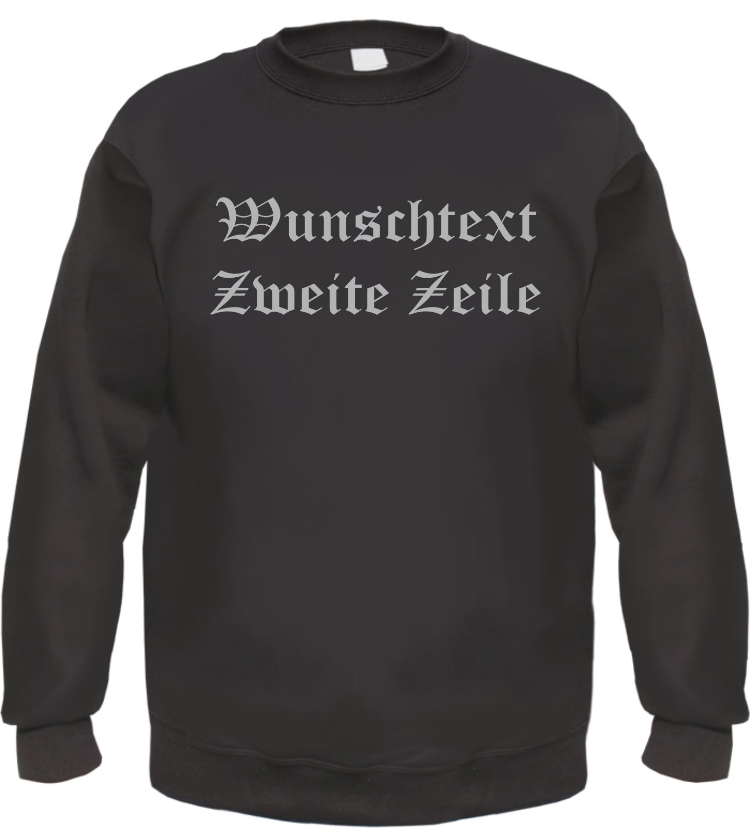 Individuelles Rundhals Sweatshirt - altdeutsch gerade - Wunschtext Druck