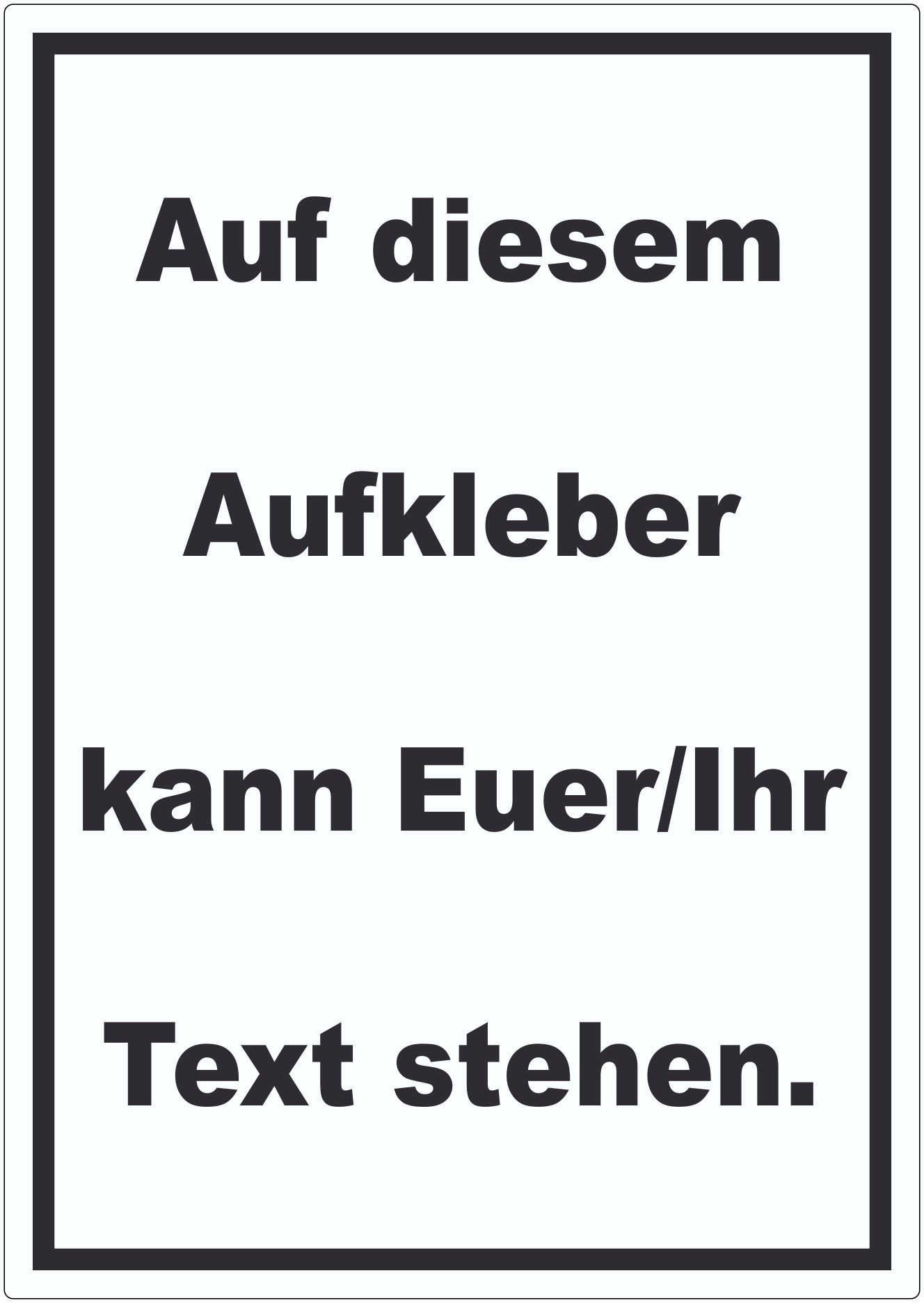 Aufkleber mit Wunschtext hochkant Text schwarz Hintergrund weiss